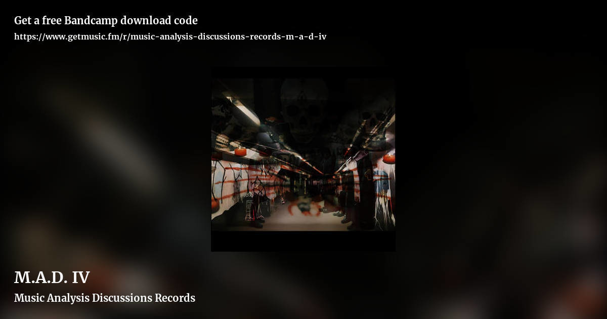 M​​​​​​​.​​​​​​​A​​​​​​​.​​​​​​​D. IV by Music Analysis Discussions Records, landscape promo share image