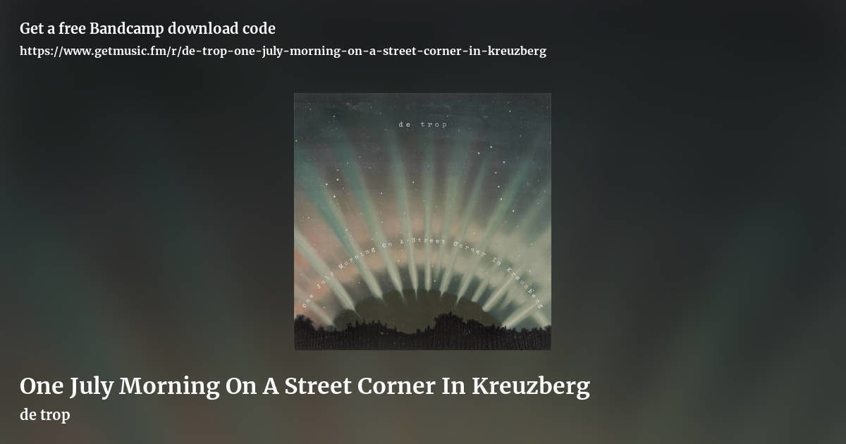 One July Morning On A Street Corner In Kreuzberg by de trop, landscape promo share image