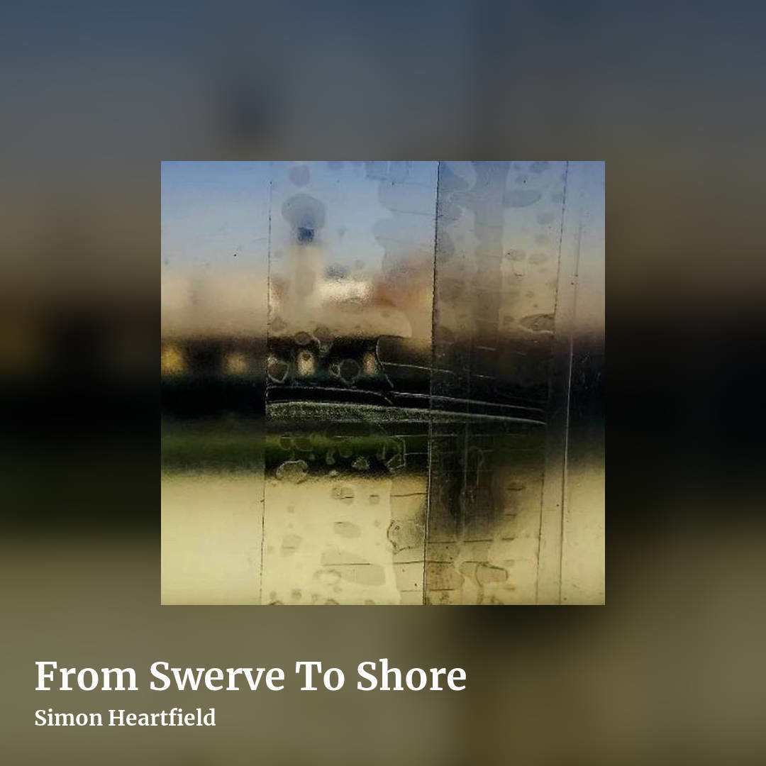 From Swerve To Shore by Simon Heartfield, square clean share image