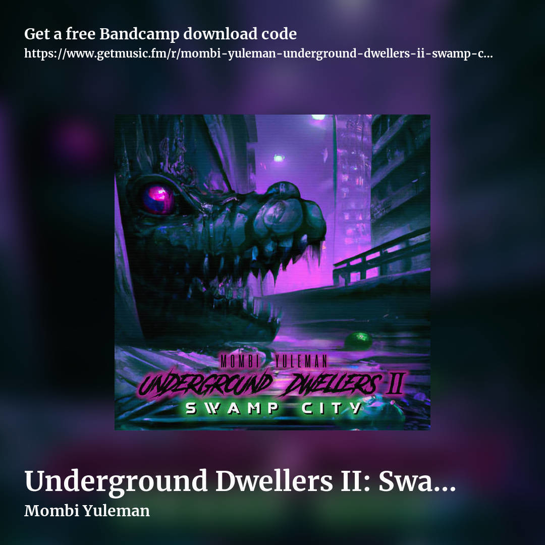 Underground Dwellers II: Swamp City            (Psytrance/Synthwave 100-117bpm ) by Mombi Yuleman, square promo share image