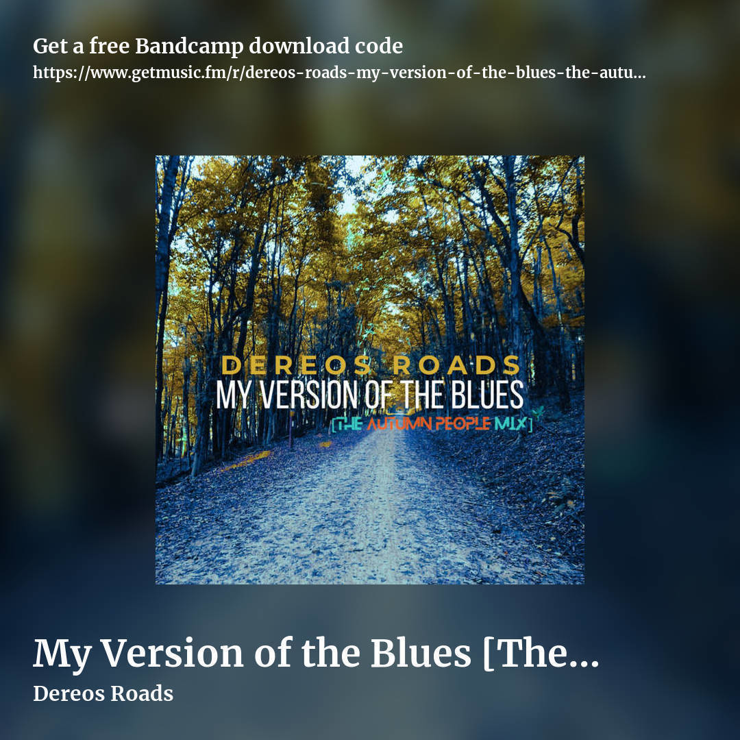 My Version of the Blues [The Autumn People Mix] by Dereos Roads, square promo share image