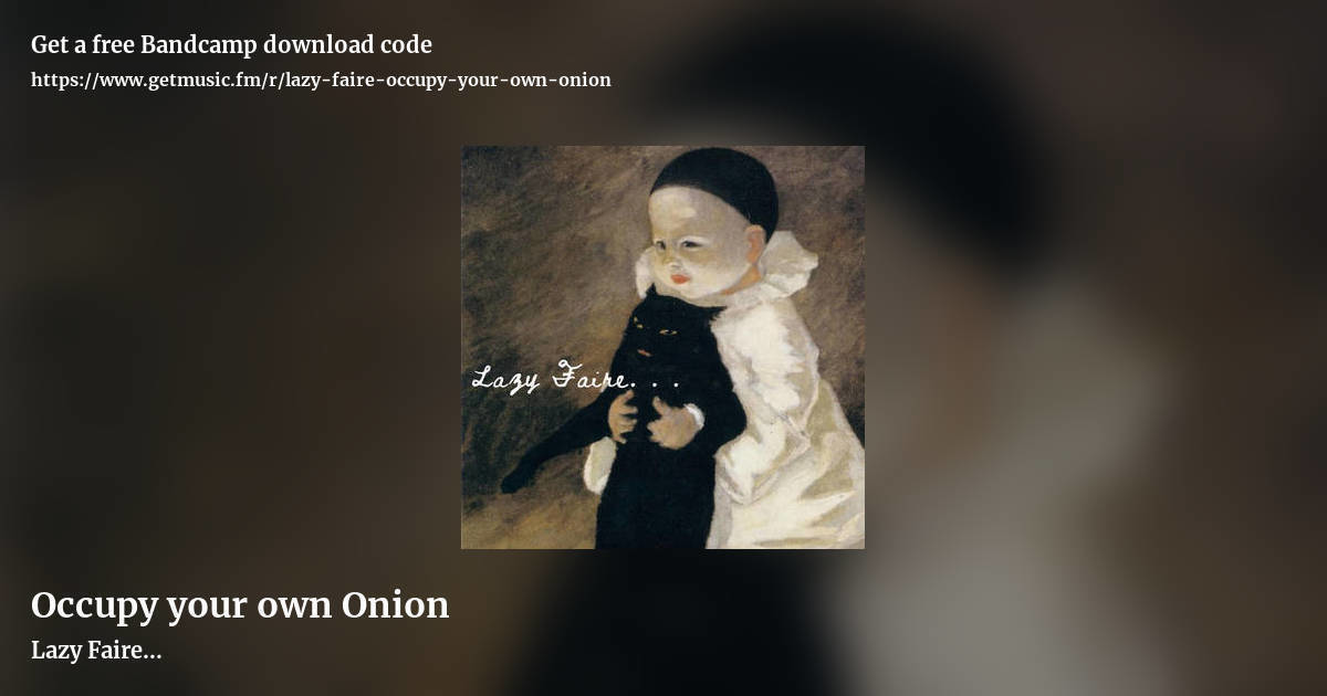 Occupy your own Onion by Lazy Faire..., landscape promo share image