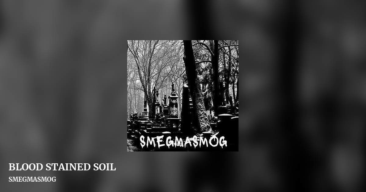BLOOD STAINED SOIL by SMEGMASMOG, landscape clean share image