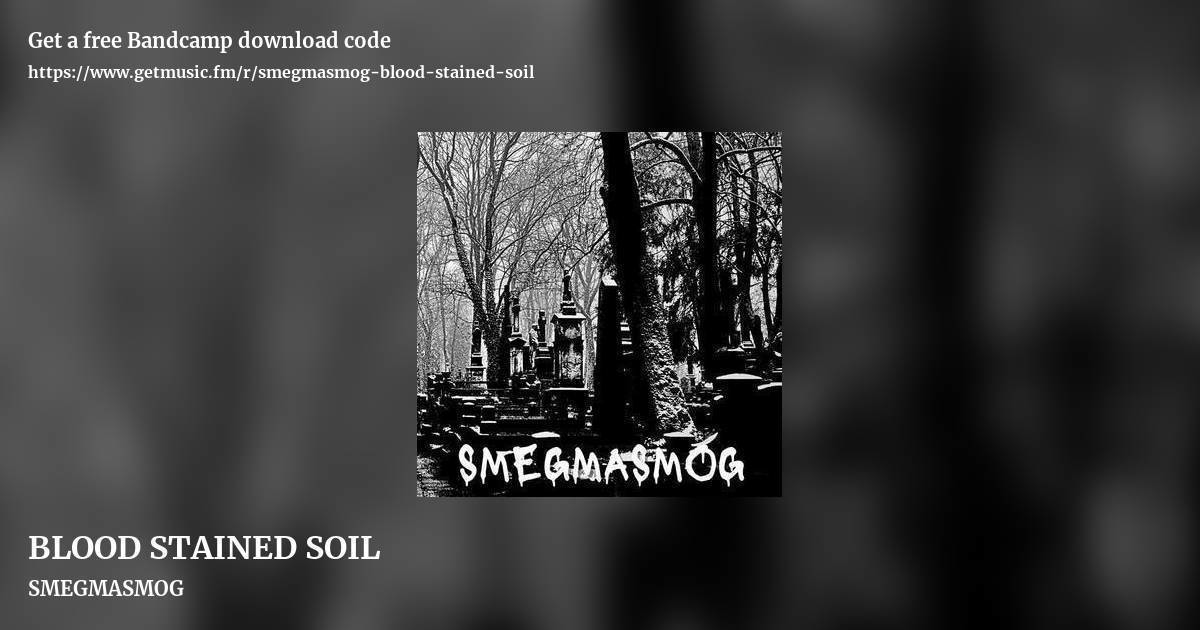 BLOOD STAINED SOIL by SMEGMASMOG, landscape promo share image