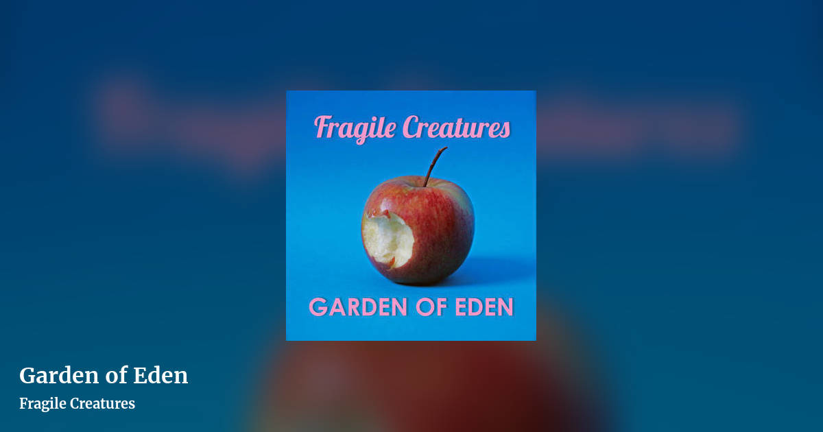 Garden of Eden by Fragile Creatures , landscape clean share image