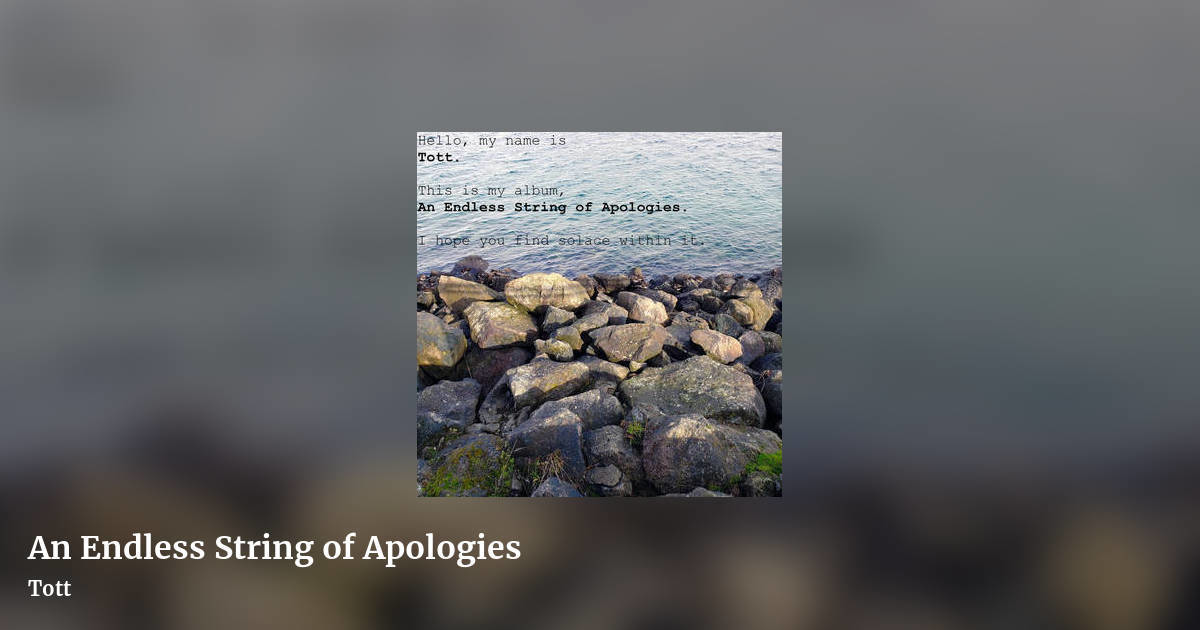 An Endless String of Apologies by Tott, landscape clean share image