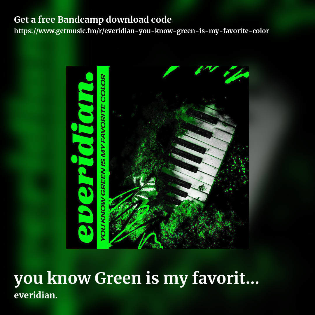 you know Green is my favorite color by everidian., square promo share image