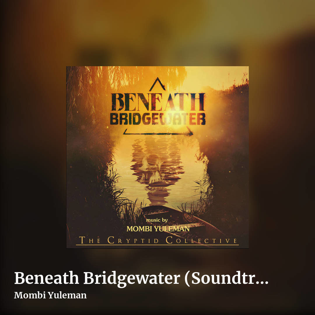 Beneath Bridgewater (Soundtrack/Dark Ambient) by Mombi Yuleman, square clean share image