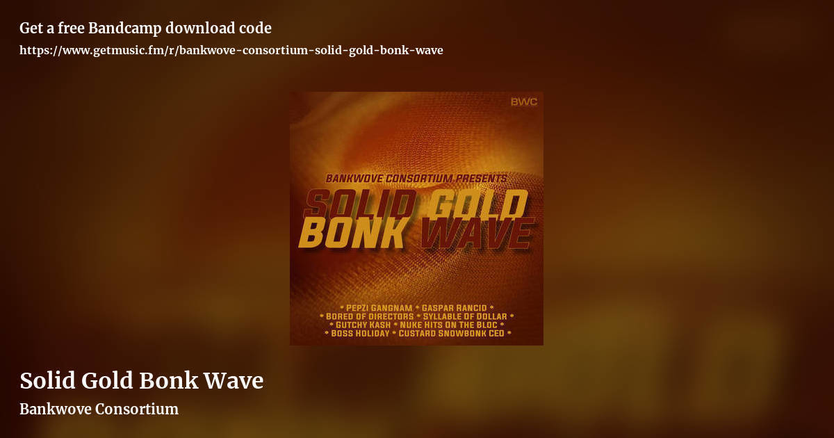Solid Gold Bonk Wave by Bankwove Consortium, landscape promo share image