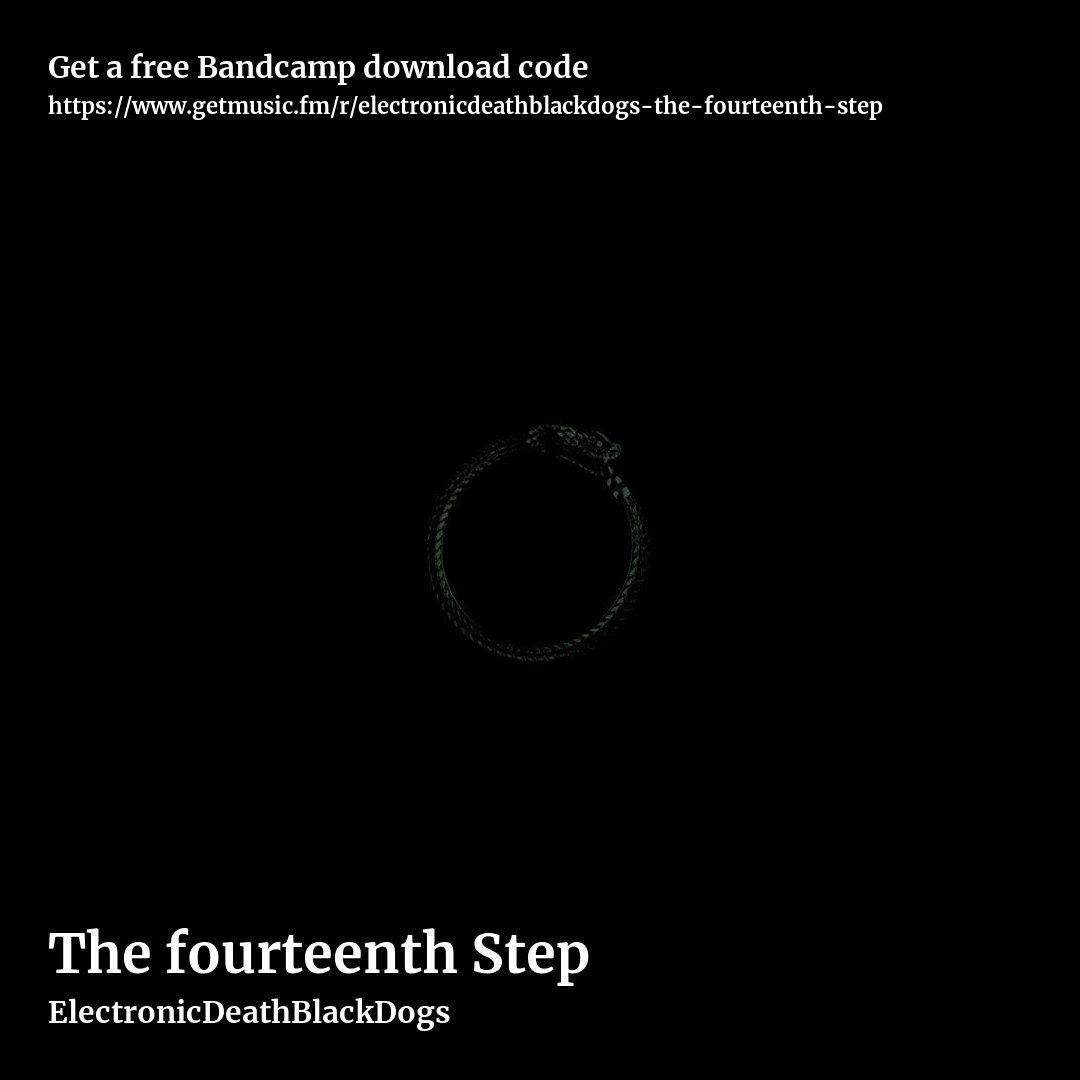 The fourteenth Step by ElectronicDeathBlackDogs, square promo share image