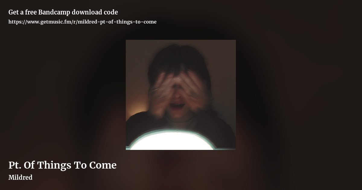 Pt. Of Things To Come by Mildred, landscape promo share image
