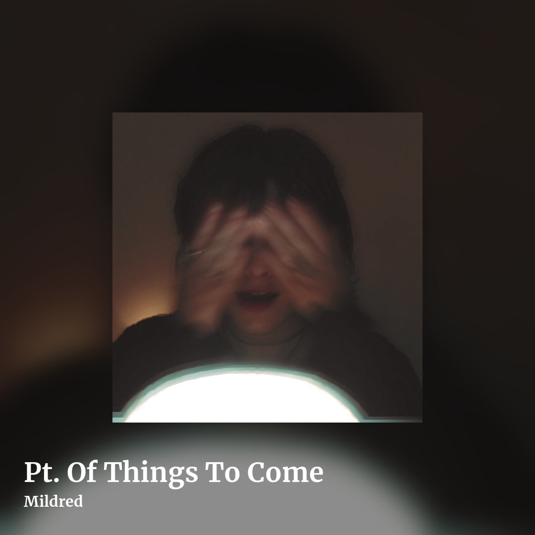 Pt. Of Things To Come by Mildred, square clean share image