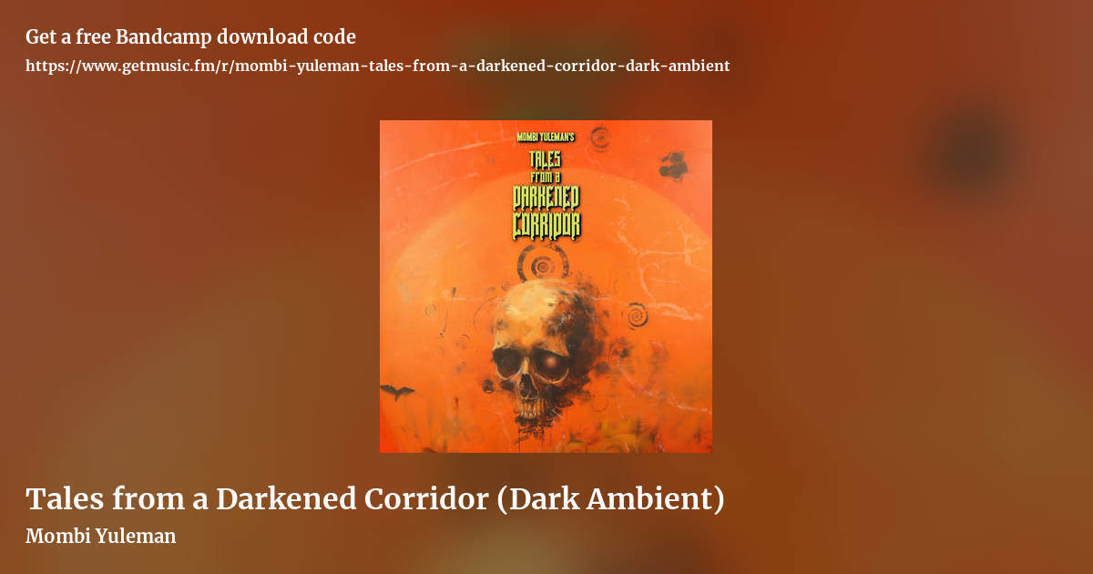 Tales from a Darkened Corridor (Dark Ambient) by Mombi Yuleman, landscape promo share image
