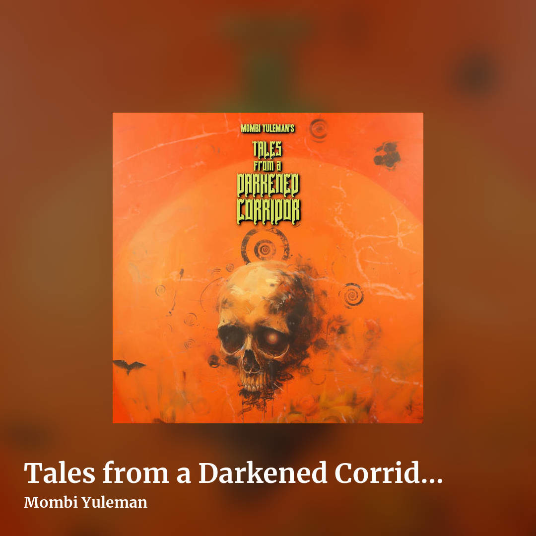 Tales from a Darkened Corridor (Dark Ambient) by Mombi Yuleman, square clean share image