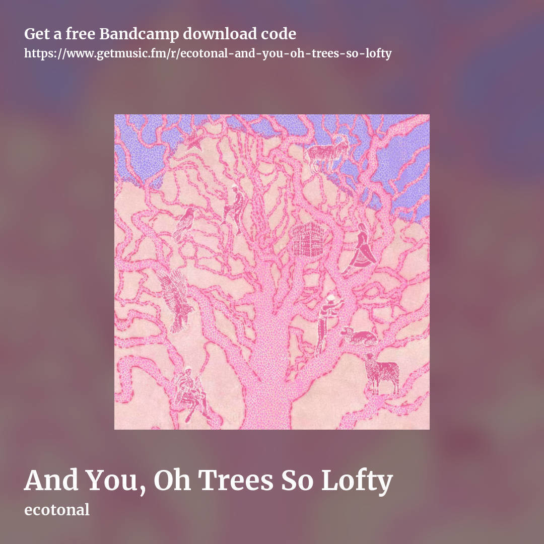 And You, Oh Trees So Lofty by ecotonal, square promo share image