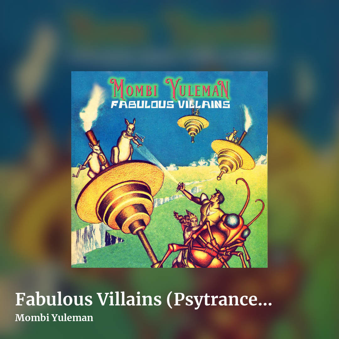 Fabulous Villains (Psytrance 145-152bpm) by Mombi Yuleman, square clean share image