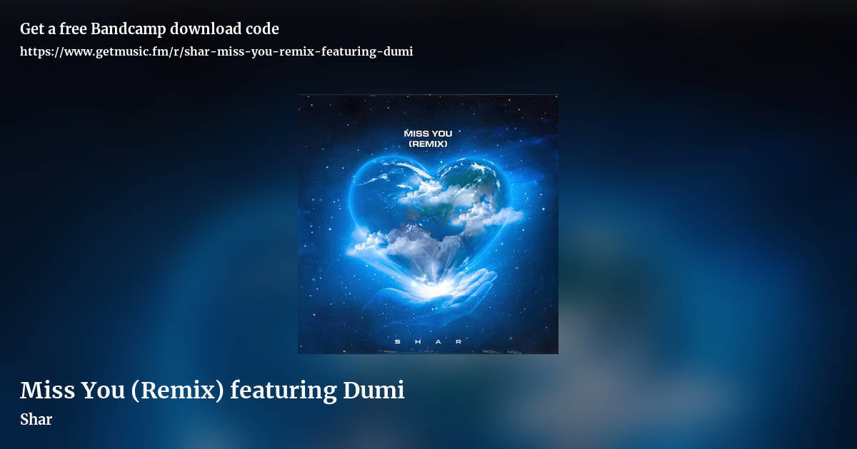 Miss You (Remix) featuring Dumi by Shar, landscape promo share image