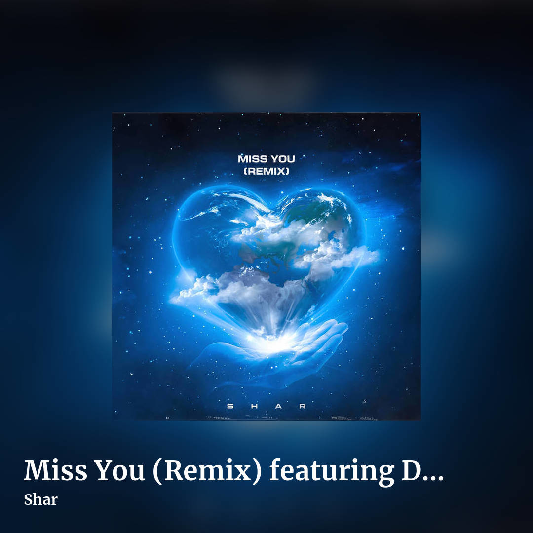 Miss You (Remix) featuring Dumi by Shar, square clean share image