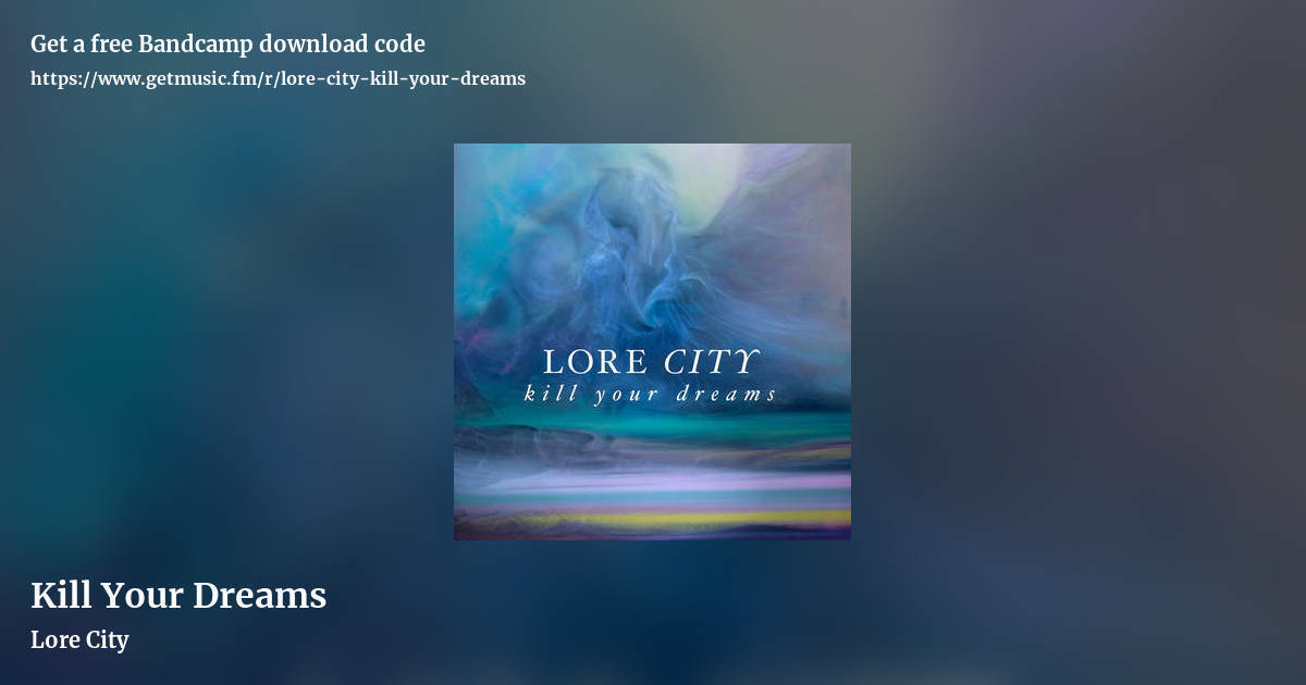 Kill Your Dreams by Lore City, landscape promo share image
