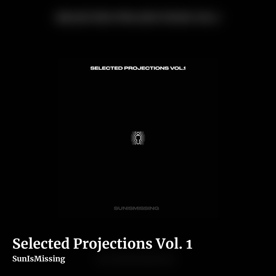 Selected Projections Vol. 1 by SunIsMissing, square clean share image