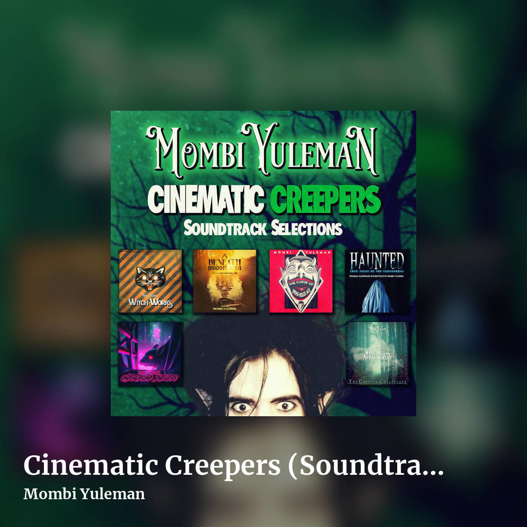Cinematic Creepers (Soundtrack Selections) by Mombi Yuleman, square clean share image