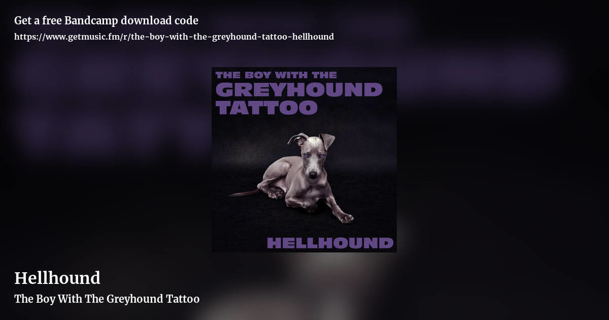 Hellhound by The Boy With The Greyhound Tattoo, landscape promo share image