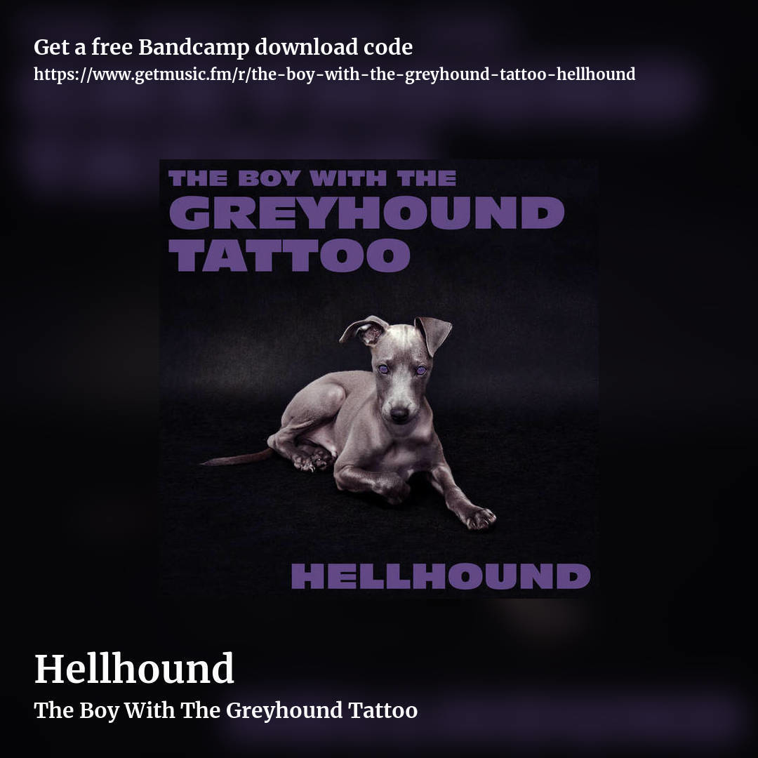 Hellhound by The Boy With The Greyhound Tattoo, square promo share image