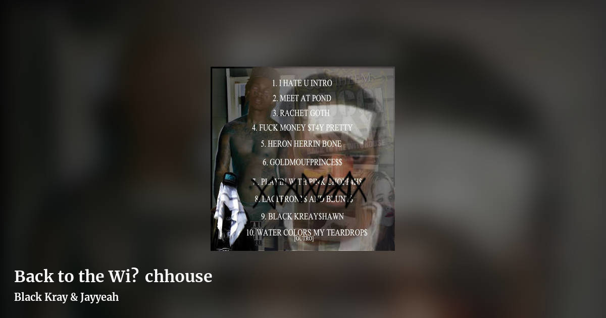 Back to the Wi✞chhouse by Black Kray & Jayyeah, landscape clean share image
