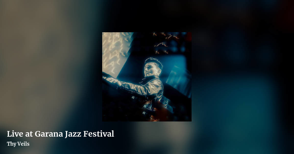 Live at Garana Jazz Festival by Thy Veils, landscape clean share image