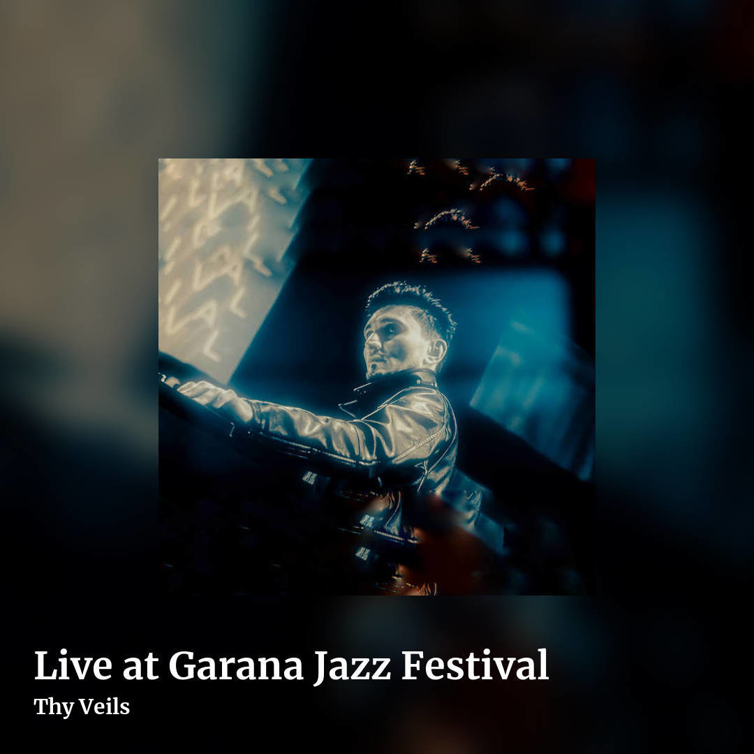 Live at Garana Jazz Festival by Thy Veils, square clean share image