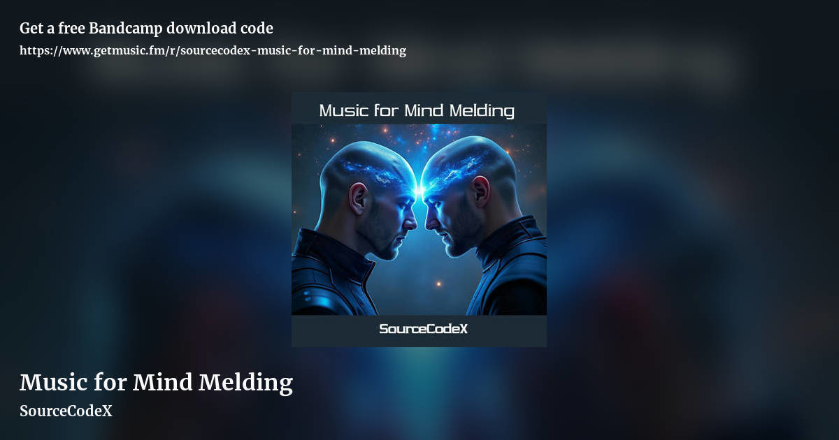 Music for Mind Melding by SourceCodeX, landscape promo share image