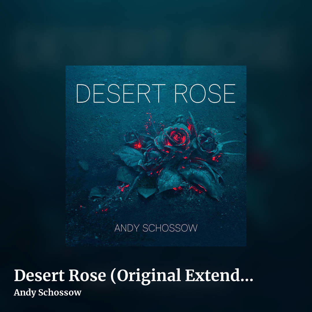 Desert Rose (Original Extended Mix) by Andy Schossow, square clean share image