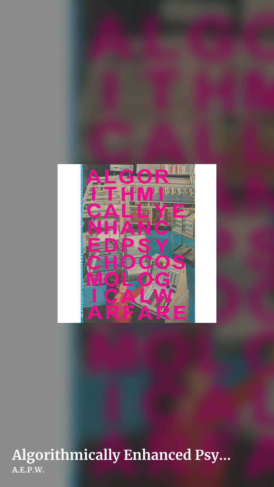 Algorithmically Enhanced Psychocosmological Warfare by A.E.P.W., story clean share image