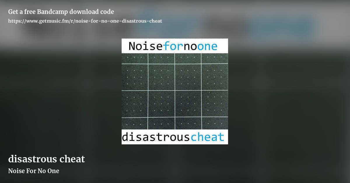 disastrous cheat by Noise For No One, landscape promo share image