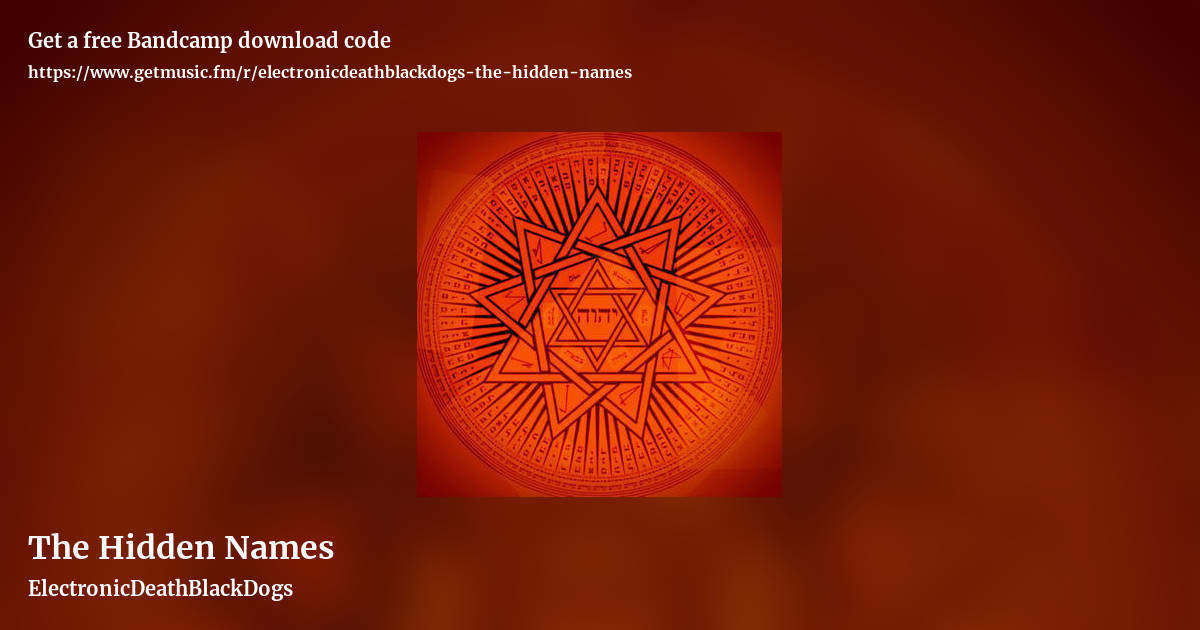 The Hidden Names by ElectronicDeathBlackDogs, landscape promo share image