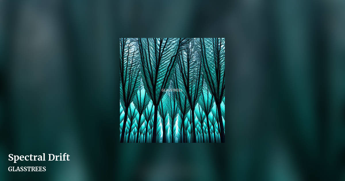 Spectral Drift by GLASSTREES, landscape clean share image