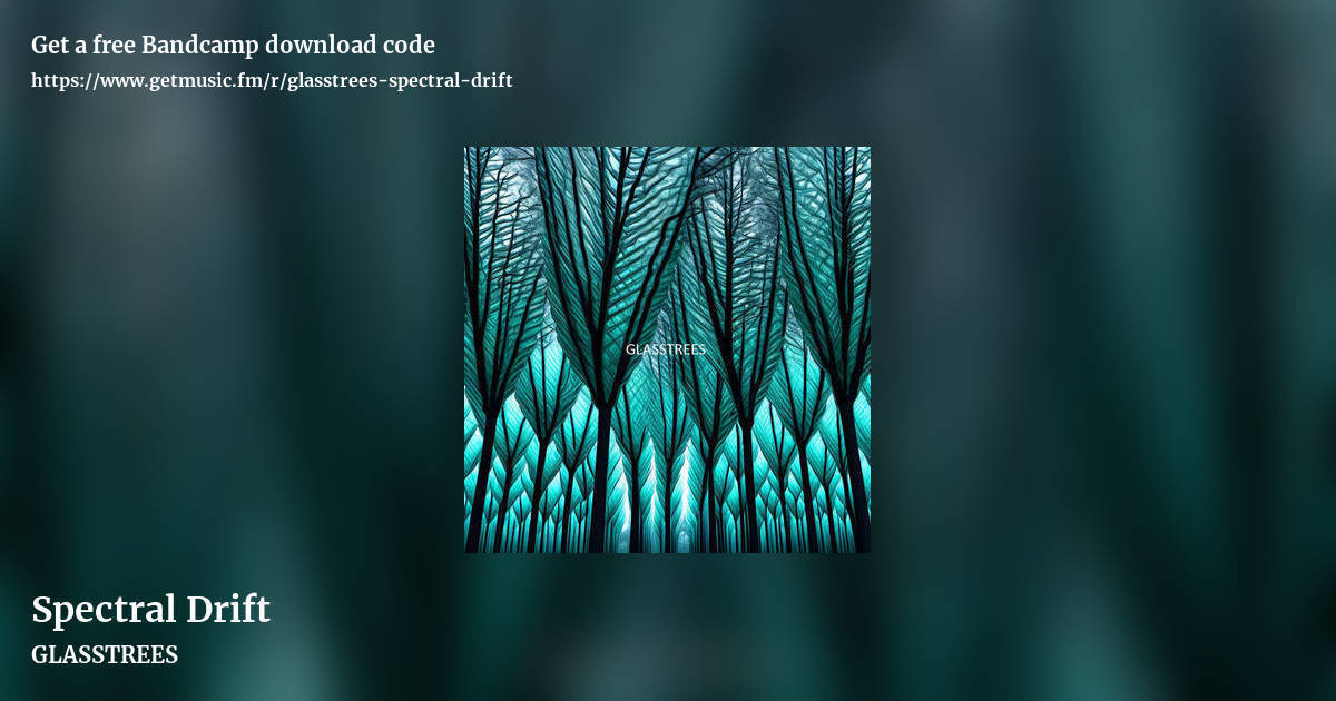 Spectral Drift by GLASSTREES, landscape promo share image
