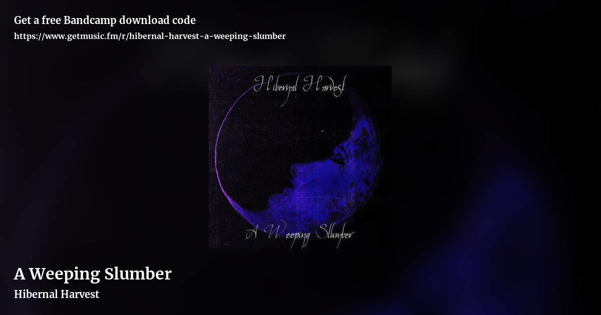 A Weeping Slumber by Hibernal Harvest, landscape promo share image