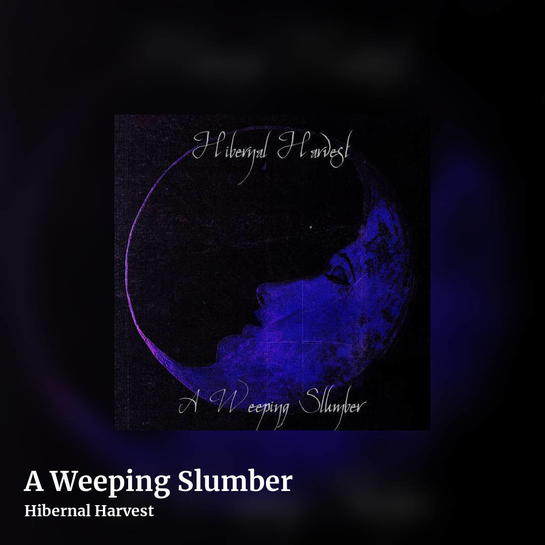 A Weeping Slumber by Hibernal Harvest, square clean share image
