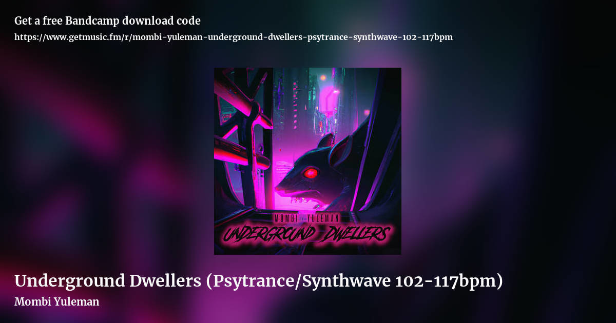 Underground Dwellers (Psytrance/Synthwave 102-117bpm) by Mombi Yuleman, landscape promo share image