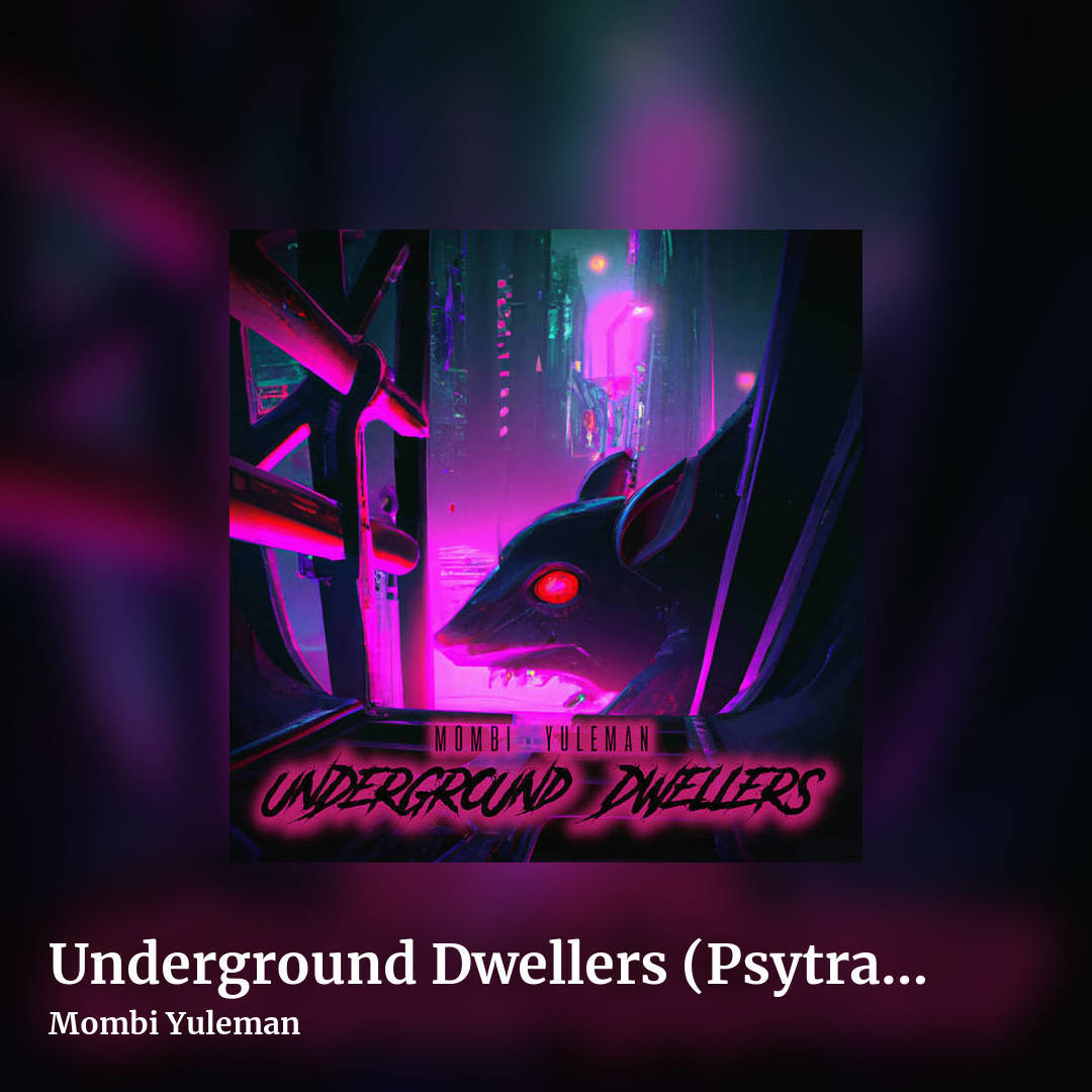 Underground Dwellers (Psytrance/Synthwave 102-117bpm) by Mombi Yuleman, square clean share image