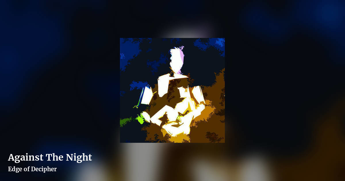 Against The Night by Edge of Decipher, landscape clean share image