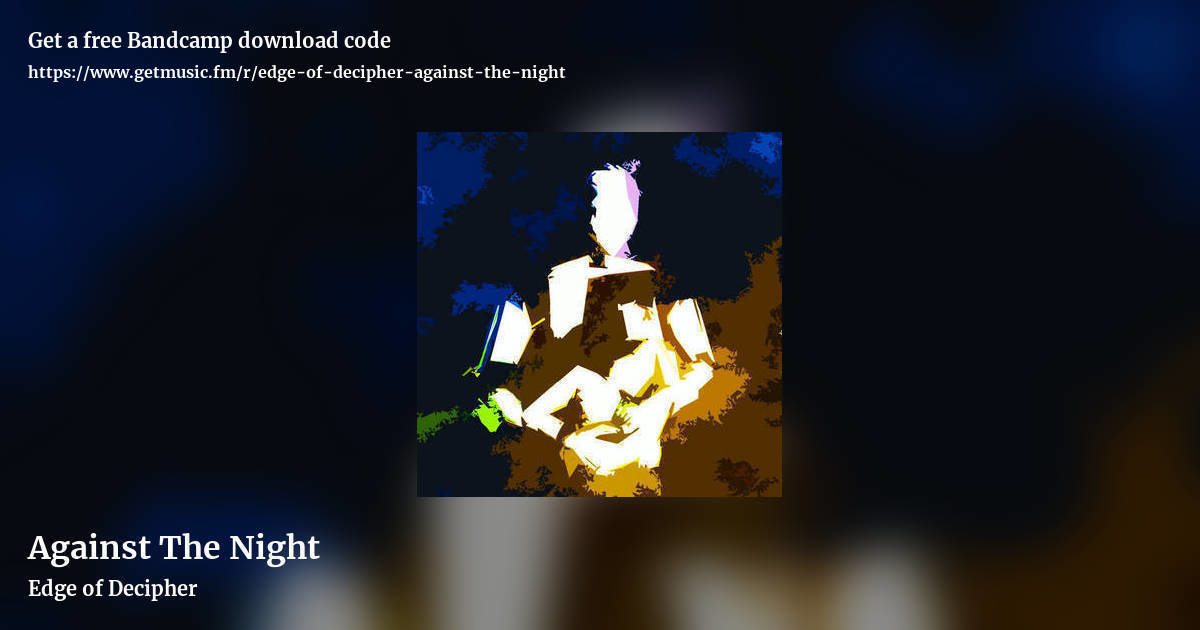 Against The Night by Edge of Decipher, landscape promo share image
