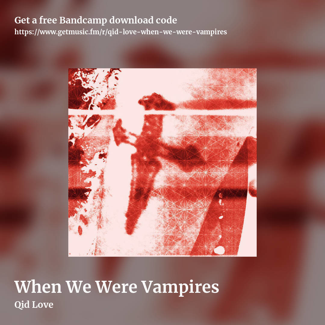 When We Were Vampires by Qid Love, square promo share image