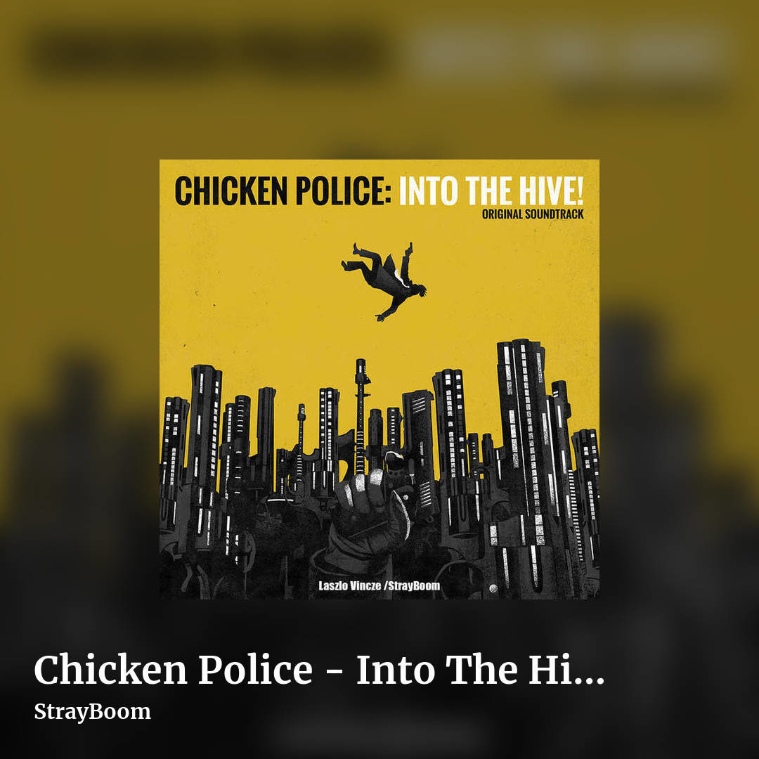 Chicken Police - Into The Hive [OST] by StrayBoom, square clean share image