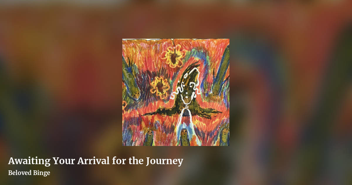 Awaiting Your Arrival for the Journey by Beloved Binge, landscape clean share image