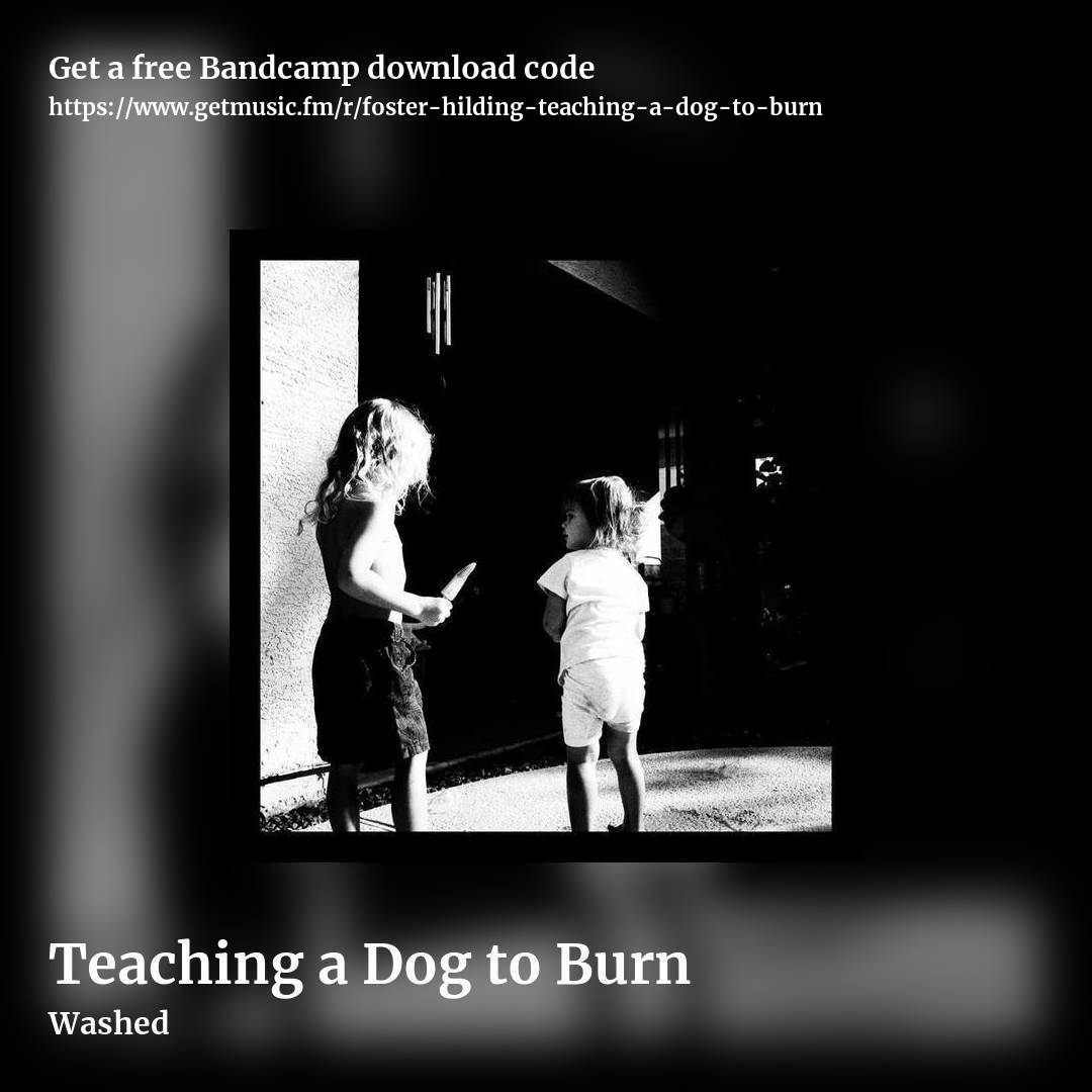Teaching a Dog to Burn by Washed, square promo share image