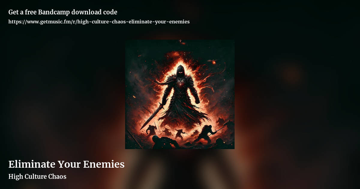 Eliminate Your Enemies by High Culture Chaos, landscape promo share image