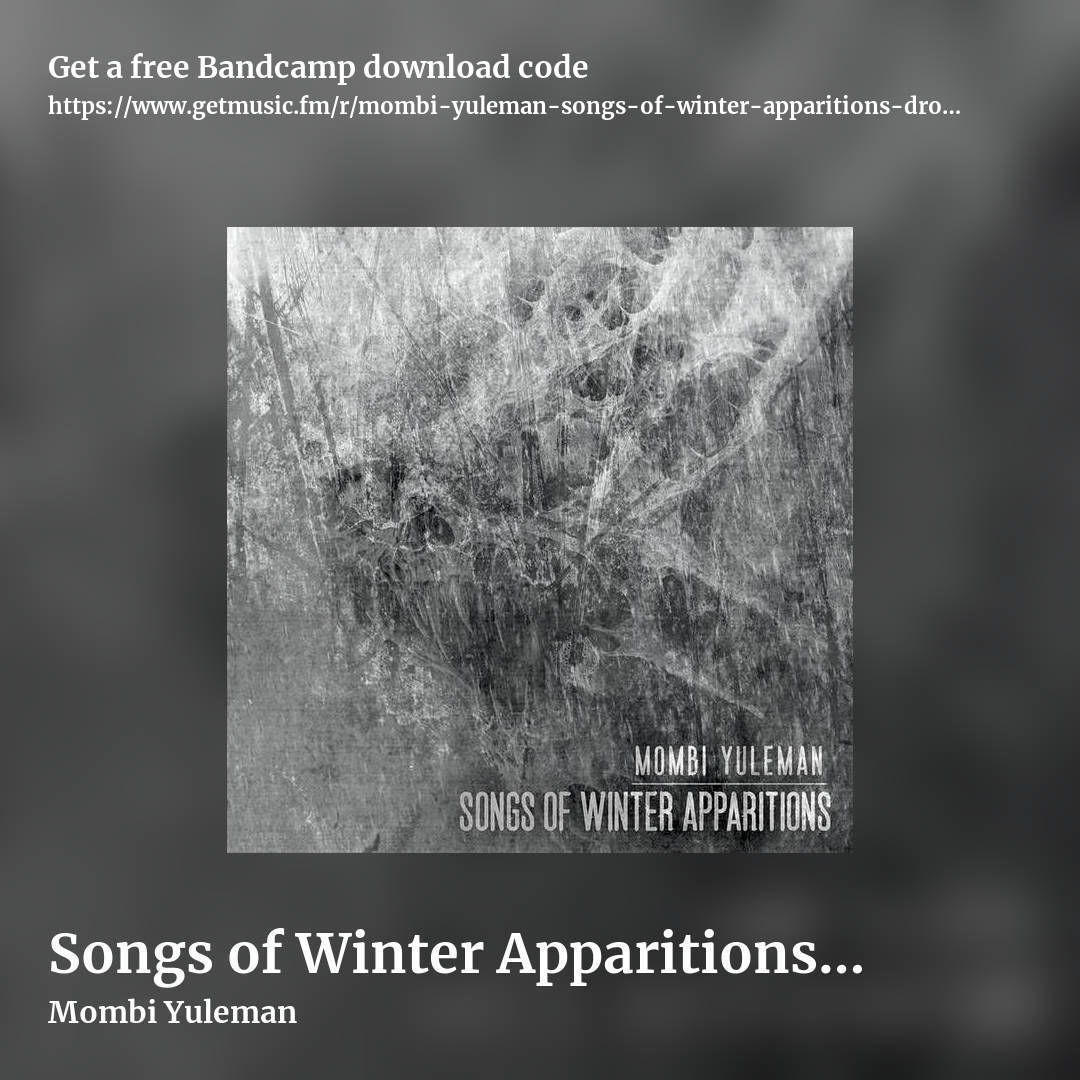Songs of Winter Apparitions (Drone/Dark Ambient) by Mombi Yuleman, square promo share image