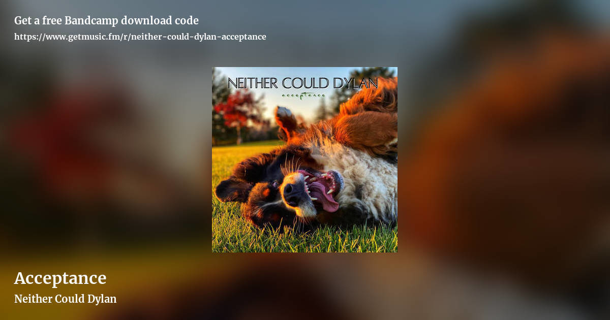Acceptance by Neither Could Dylan, landscape promo share image